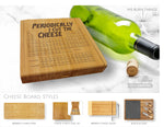 Periodically I Cut The Cheese - CHEESE CUTTING BOARD: **Free Shipping** - Custom Engraved Charcuterie and Cheese Boards for Chemists