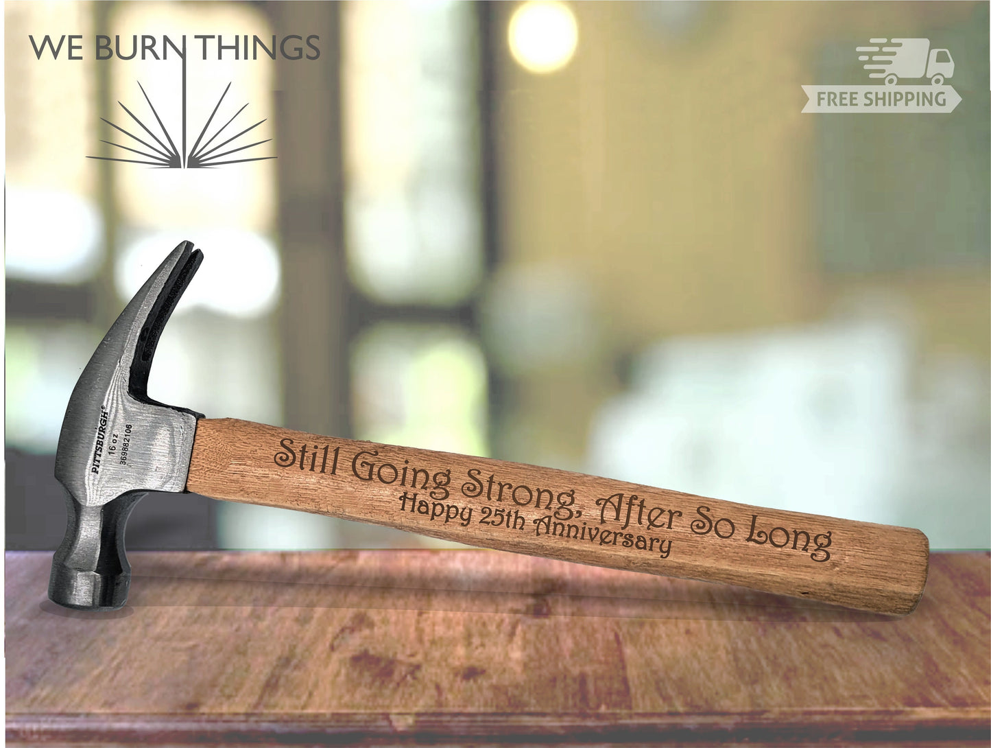 Still Going Strong, After So Long - Custom Engraved Hammer * FREE SHIPPING * - Sentimental Personalized Gift That Hard To Shop For Person